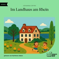 Im Landhaus am Rhein - Johanna  Spyri - Hörbuch
