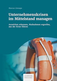 Unternehmenskrisen im Mittelstand managen - Marcus Linnepe - E-Book