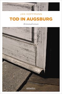 Tod in Augsburg - Jan Hoffmann - E-Book