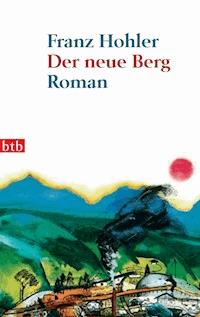 Der neue Berg - Franz Hohler - E-Book