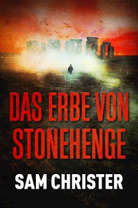 Das Erbe von Stonehenge - Sam Christer - E-Book + Hörbuch
