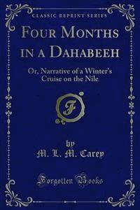 Four Months in a Dahabeeh - M. L. M. Carey - E-Book