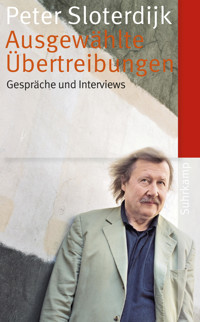 Ausgewählte Übertreibungen - Peter Sloterdijk - E-Book