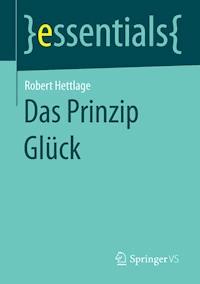 Das Prinzip Glück - Robert Hettlage - E-Book
