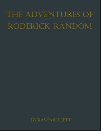 The Adventures of Roderick Random - Tobias Smollett - E-Book