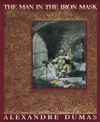 The Man in the Iron Mask (Unabriged) - Alexandre Dumas - E-Book