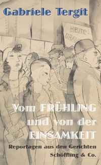 Vom Frühling und von der Einsamkeit - Gabriele Tergit - E-Book