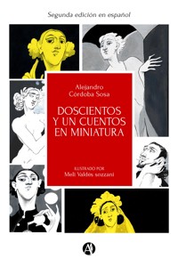 Doscientos y un cuentos en miniatura - Alejandro Córdoba Sosa - E-Book