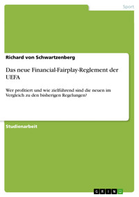 Das neue Financial-Fairplay-Reglement der UEFA - Richard von Schwartzenberg - E-Book