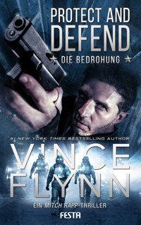 Protect and Defend - Die Bedrohung - Vince Flynn - E-Book