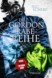 Die Gordon Rabe-Reihe - H.C. Scherf - E-Book