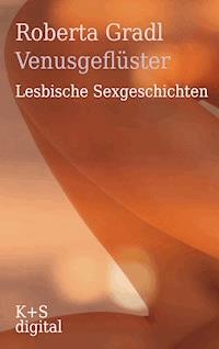 Venusgeflüster - Roberta Gradl - E-Book