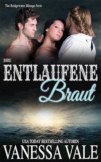 Ihre entlaufene Braut - Vanessa Vale - E-Book