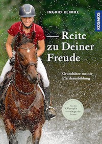 Reite zu Deiner Freude - Ingrid Klimke - E-Book
