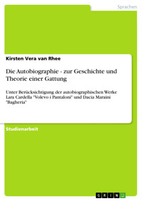 Die Autobiographie - zur Geschichte und Theorie einer Gattung - Kirsten Vera van Rhee - kostenlos E-Book