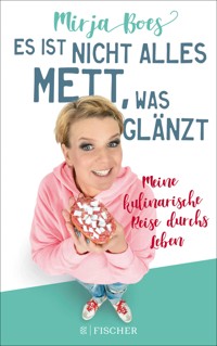 Es ist nicht alles Mett, was glänzt - Mirja Boes - E-Book