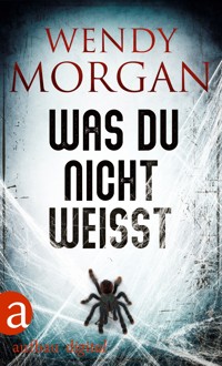 Was du nicht weißt - Wendy Morgan - E-Book