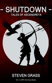 - Shutdown - (Tales of Ascendreya - Buch 3) - Steven Grass - E-Book