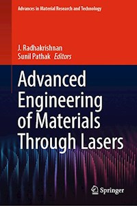 Advanced Engineering of Materials Through Lasers -  - E-Book