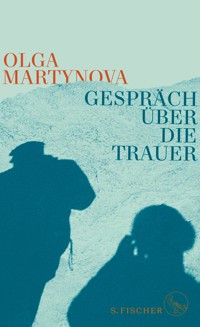 Gespräch über die Trauer - Olga Martynova - E-Book