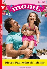 Diesen Papi wünsch' ich mir - Annette Mansdorf - E-Book