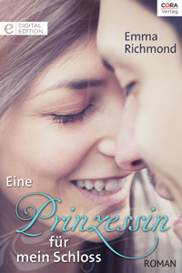 Eine Prinzessin für mein Schloss - Emma Richmond - E-Book