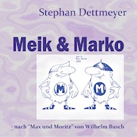 Meik & Marko - Stephan Dettmeyer - E-Book