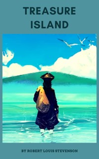 Treasure Island - Robert Louis Stevenson - E-Book