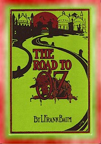 THE ROAD to OZ - Book 4 in the Books of Oz series - L. Frank Baum - E-Book