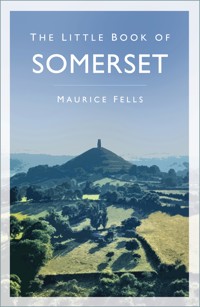 The Little Book of Somerset - Maurice Fells - E-Book