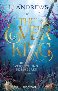 The Ever King - Die Versuchung des Meeres - LJ Andrews - E-Book