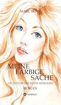 MEINE FARBIGE SACHE - Marc Senn - E-Book