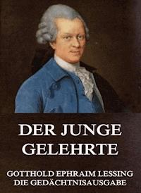 Der junge Gelehrte - Gotthold Ephraim Lessing - E-Book