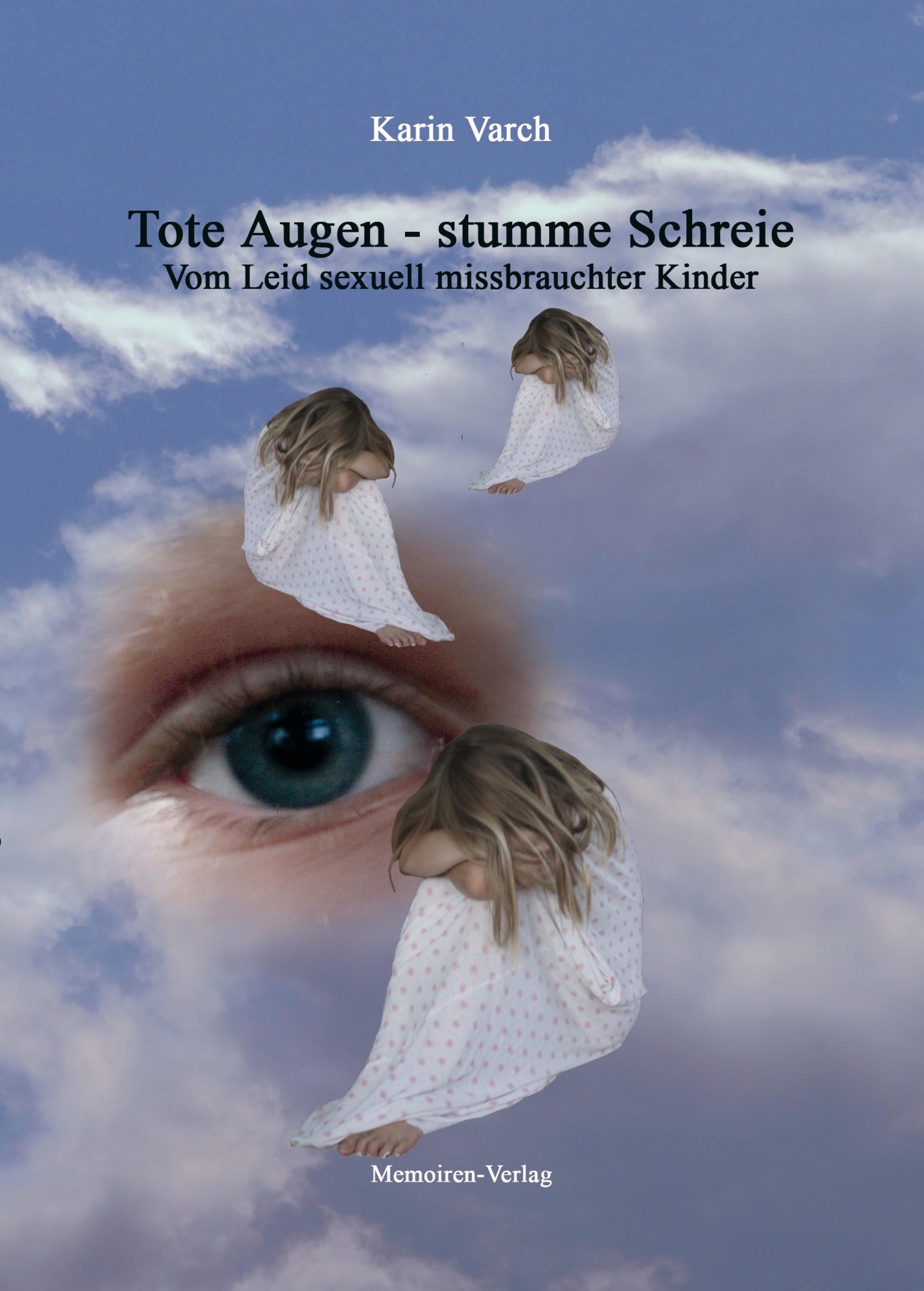 Tote Augen – stumme Schreie - Karin Varch - E-Book