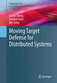Moving Target Defense for Distributed Systems - Sachin Shetty - E-Book