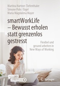 smartWorkLife - Bewusst erholen statt grenzenlos gestresst - Martina Hartner-Tiefenthaler - E-Book