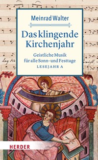 Das klingende Kirchenjahr - Meinrad Walter - E-Book