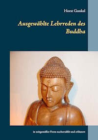 Ausgewählte Lehrreden des Buddha - Horst Gunkel - E-Book