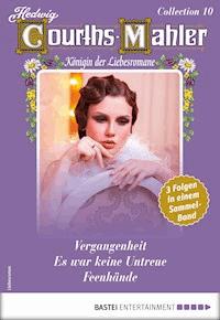 Hedwig Courths-Mahler Collection 10 - Sammelband - Hedwig Courths-Mahler - E-Book