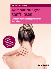 Verspannungen sanft lösen - Dr. med. Ellen Fischer - E-Book