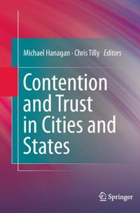 Contention and Trust in Cities and States -  - E-Book