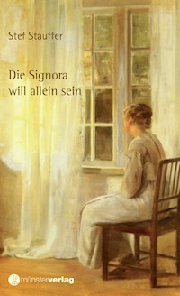 Die Signora will allein sein - Stef Stauffer - E-Book