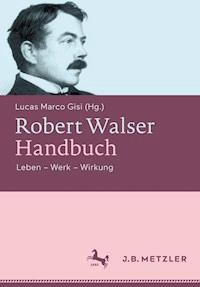 Robert Walser-Handbuch -  - E-Book