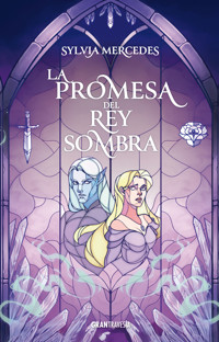 La promesa del Rey Sombra - Sylvia Mercedes - E-Book