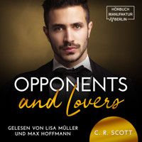 Opponents and Lovers (ungekürzt) - C. R. Scott - Hörbuch