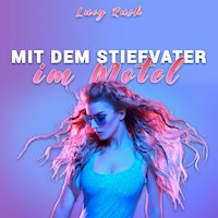 Mit dem Stiefvater im Motel - Lucy Rush - Hörbuch