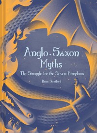 Anglo-Saxon Myths - Brice Stratford - E-Book