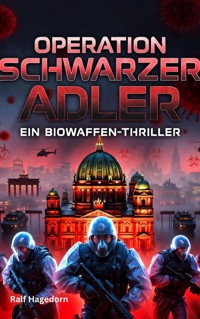 Operation Schwarzer Adler - Ralf Hagedorn - E-Book