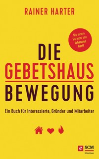 Die Gebetshausbewegung - Rainer Harter - E-Book