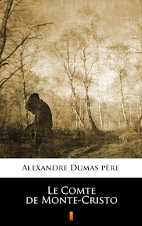 Le Comte de Monte-Cristo - Alexandre Dumas père - E-Book